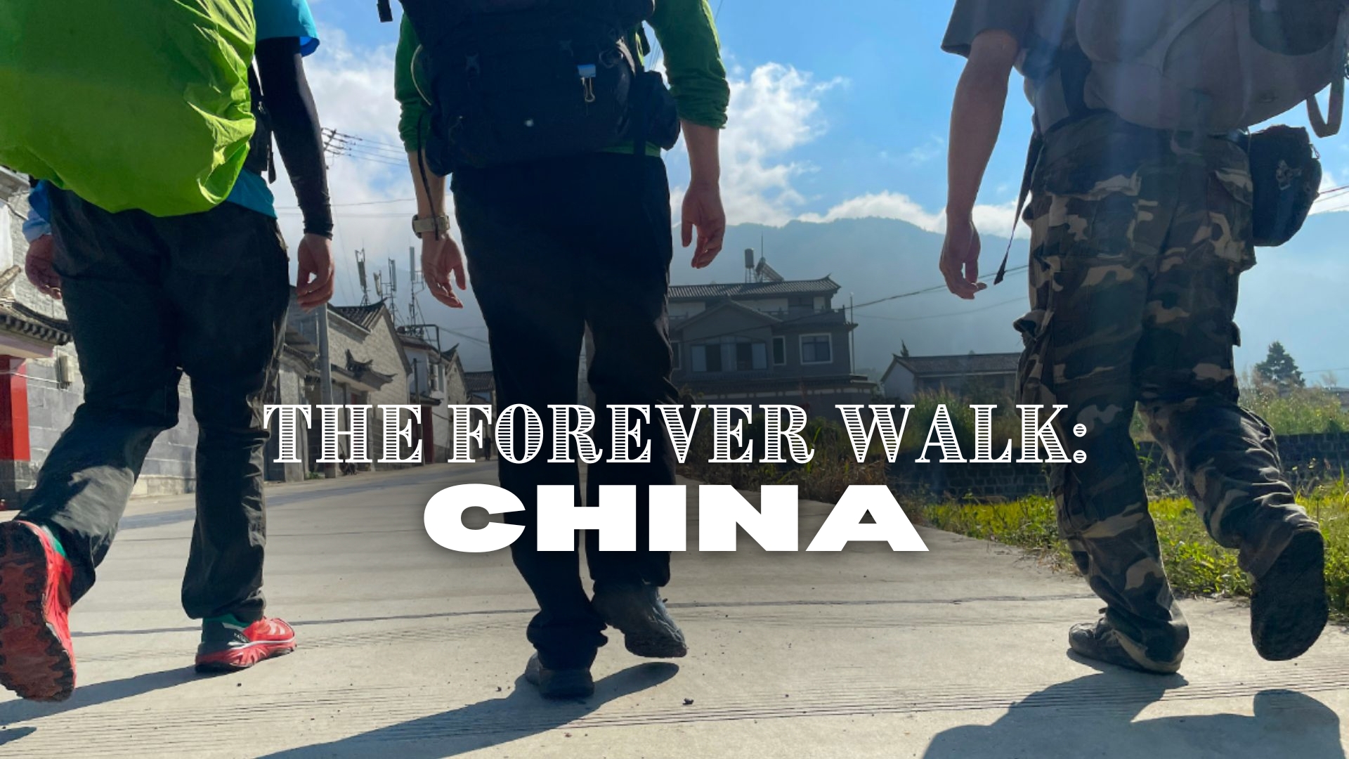 The Forever Walk: China