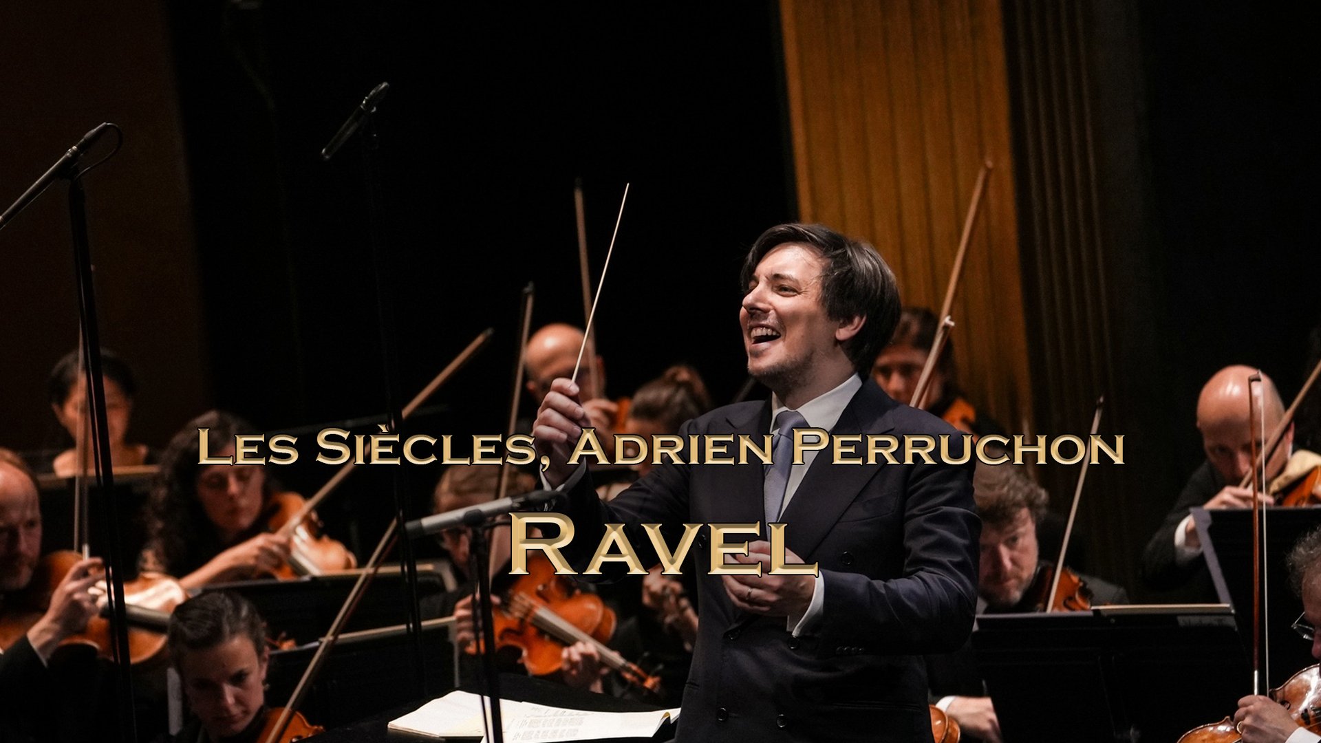 Les Siècles, Adrien Perruchon: Ravel