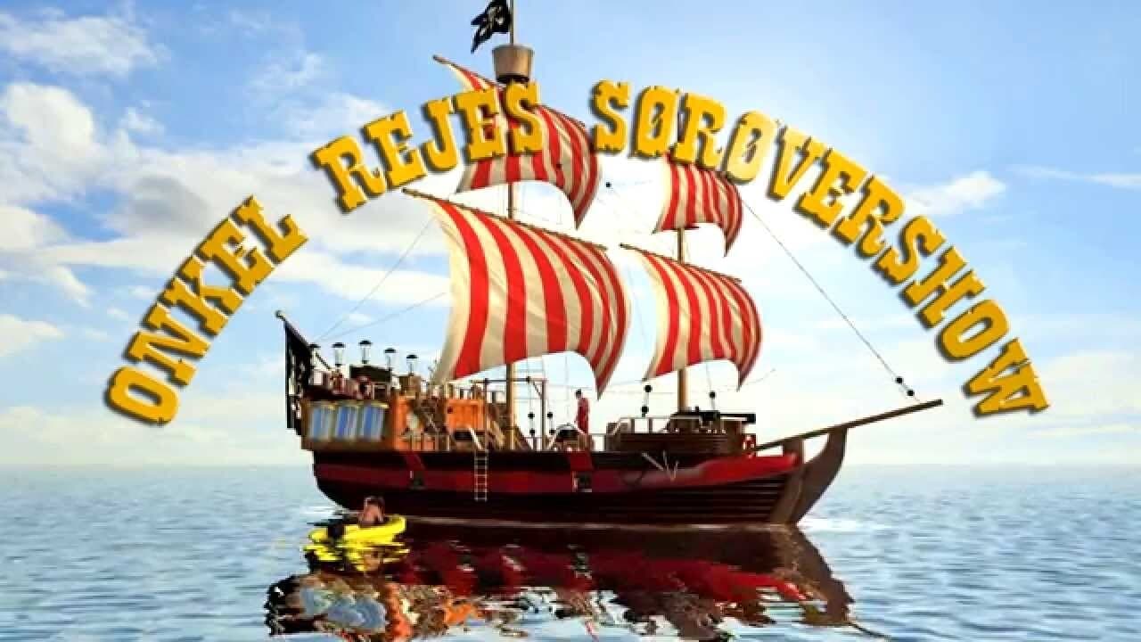 Onkel Rejes sørøvershow