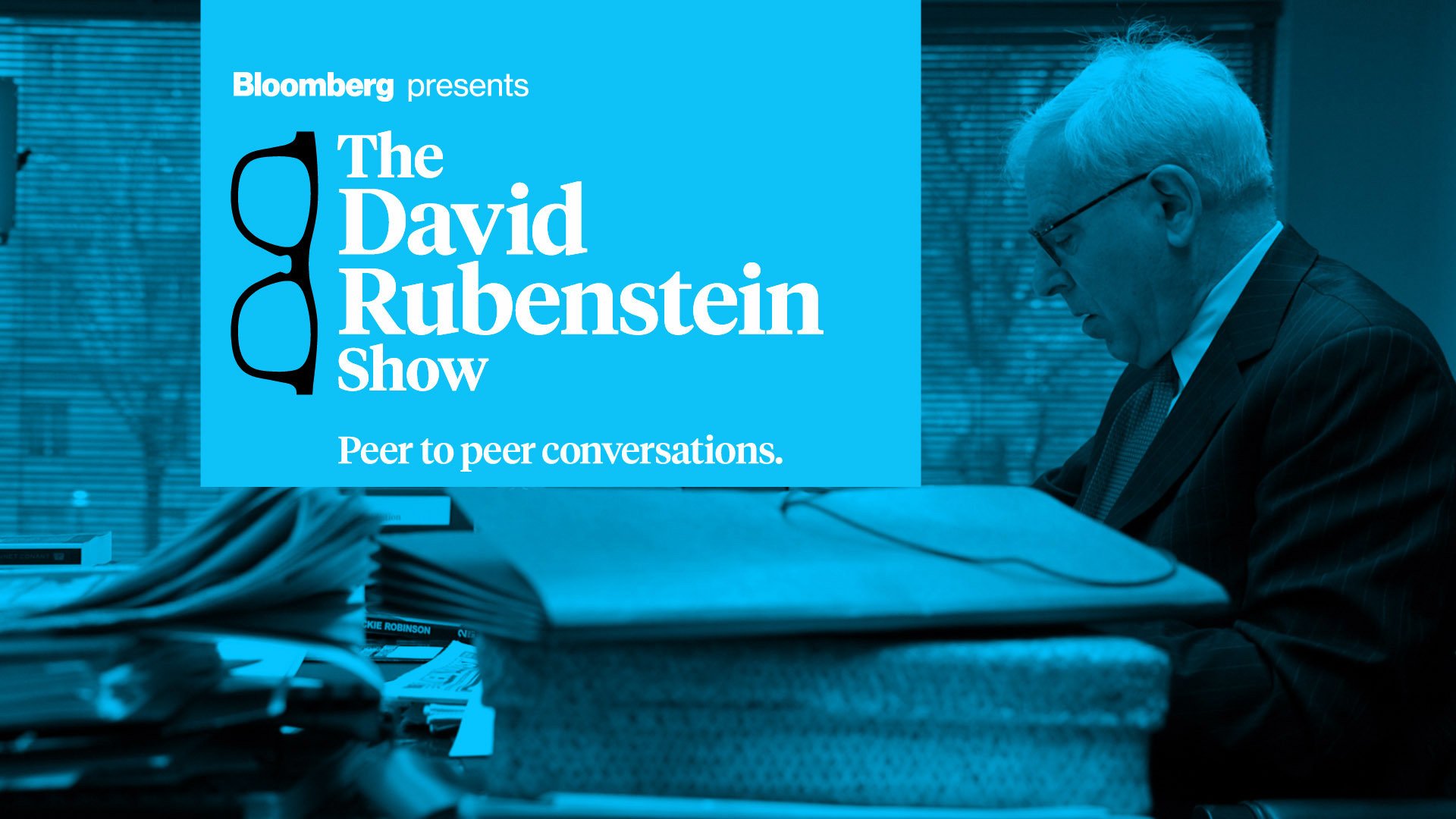 The David Rubenstein Show: Peer to Peer Conversations