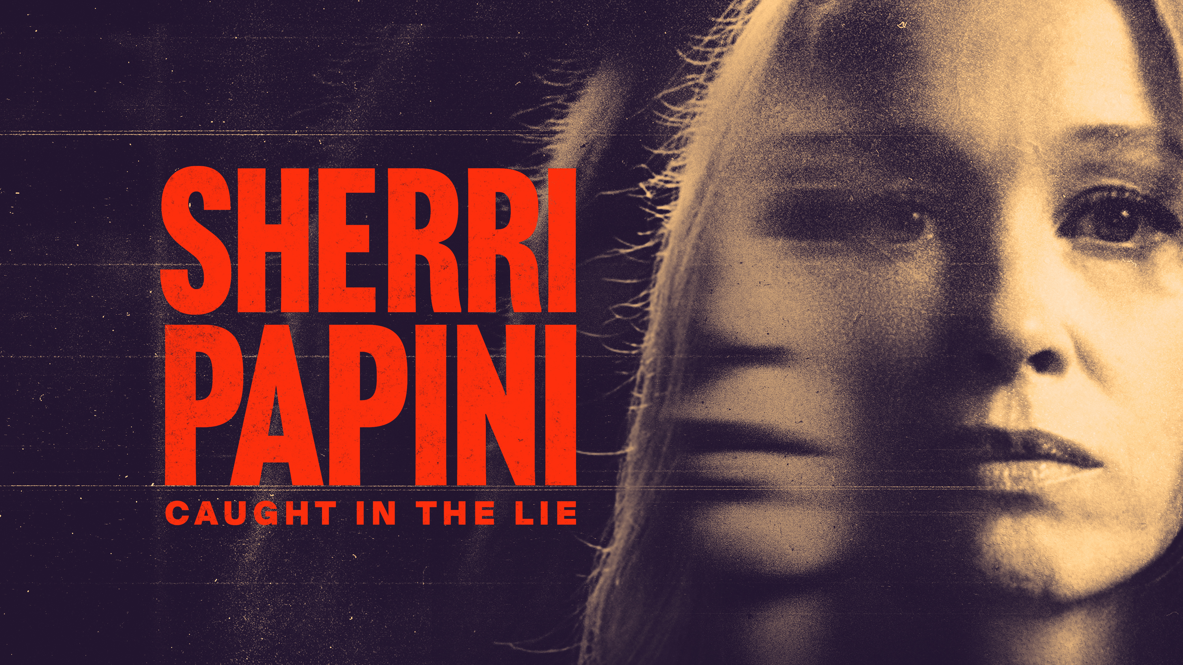 Sherri Papini: Caught in the Lie