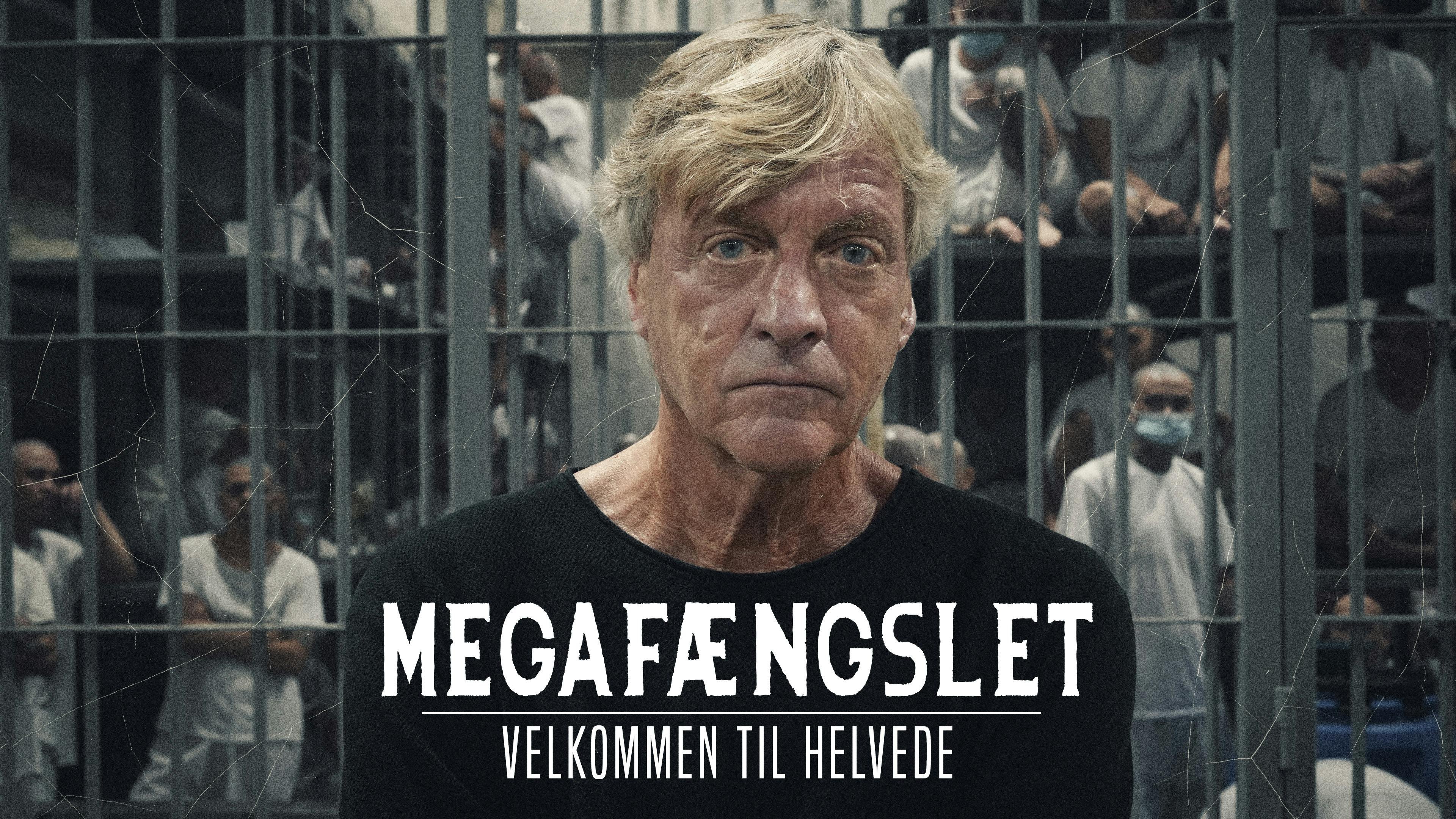 Megafængslet - velkommen til helvede
