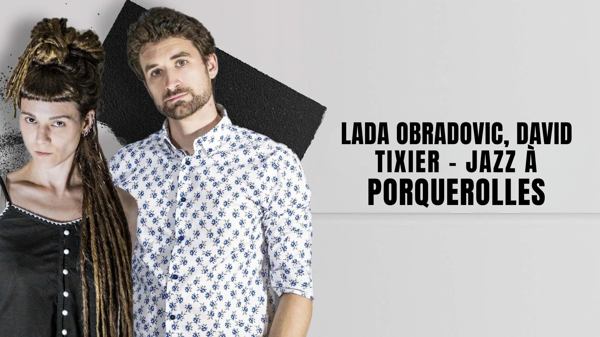 Lada Obradovic, David Tixier - Jazz à Porquerolles
