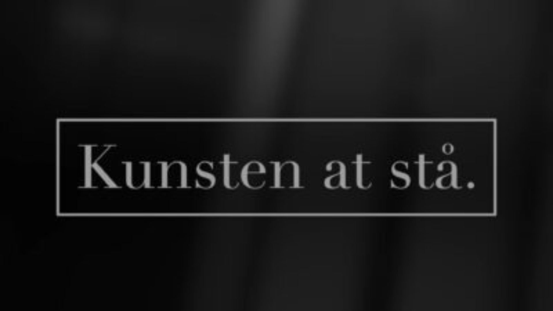 Kunsten at stå