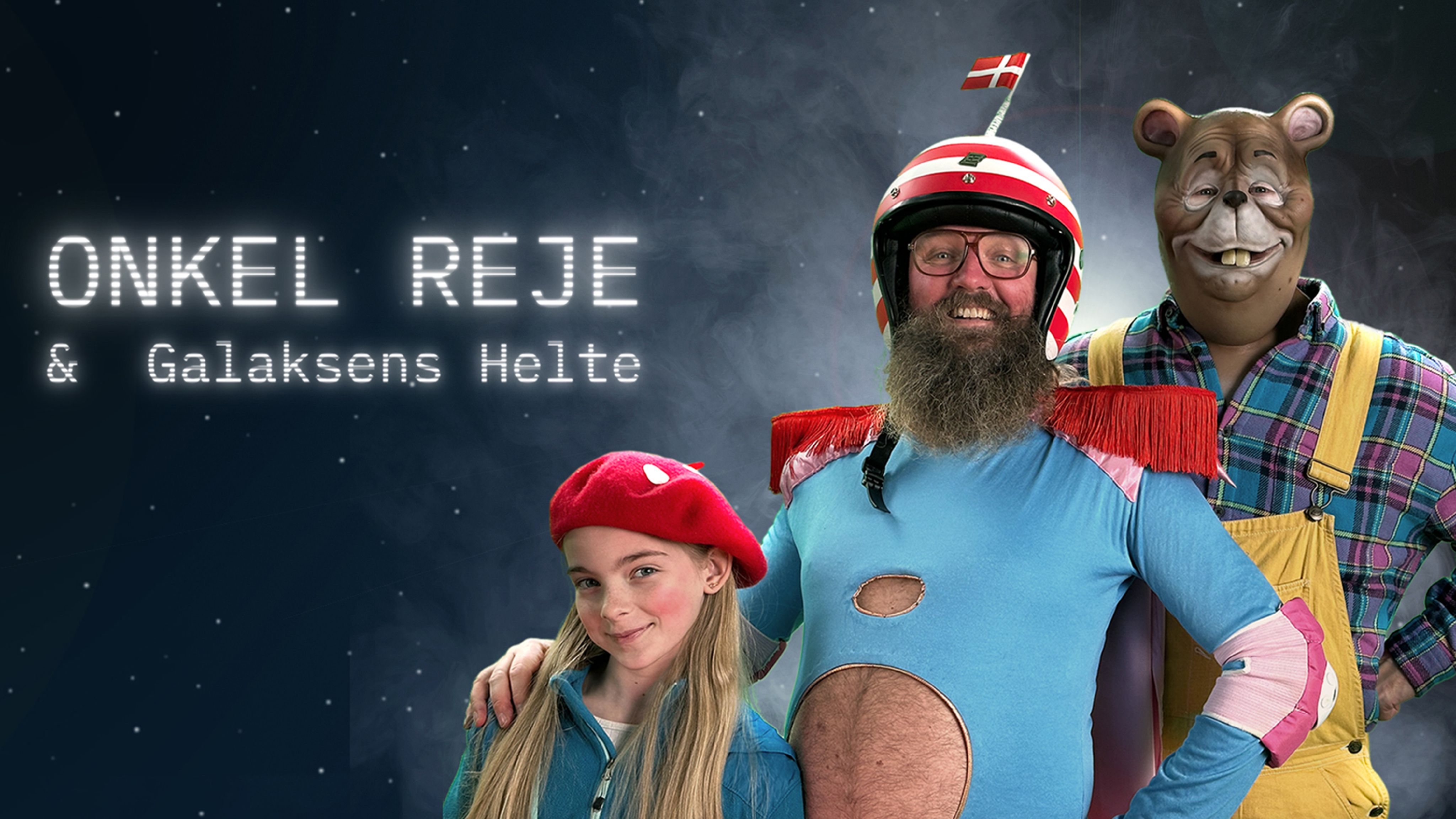 Onkel Reje og Galaksens Helte