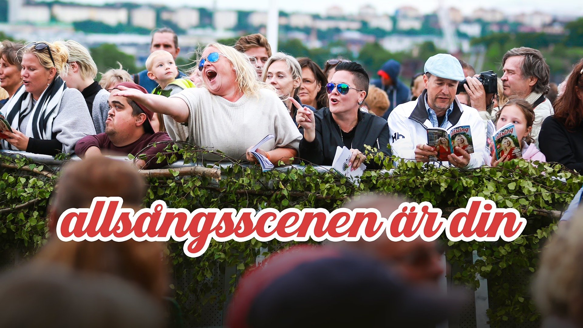 Allsångsscenen är din