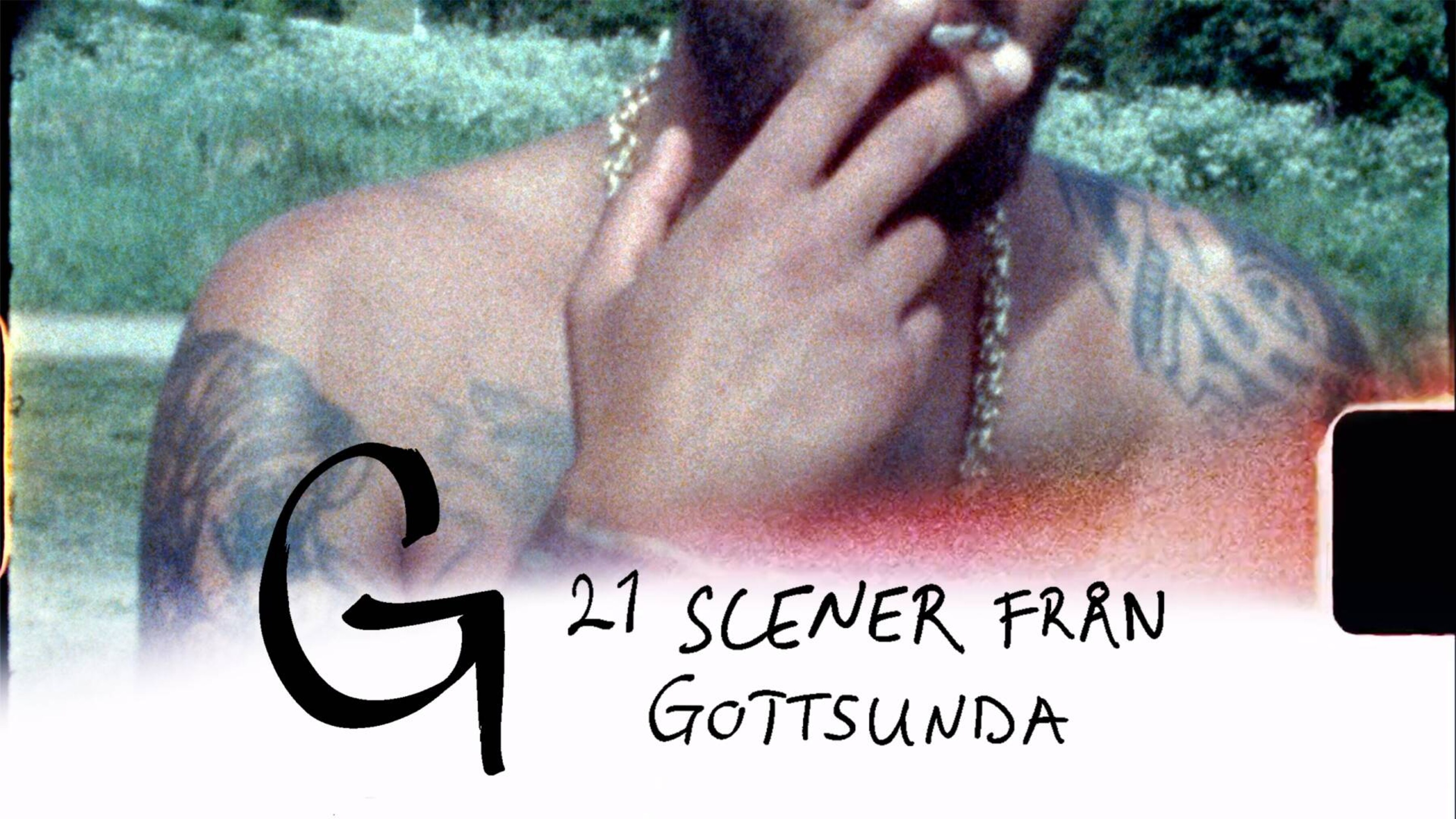 G: 21 scener fra Gottsunda