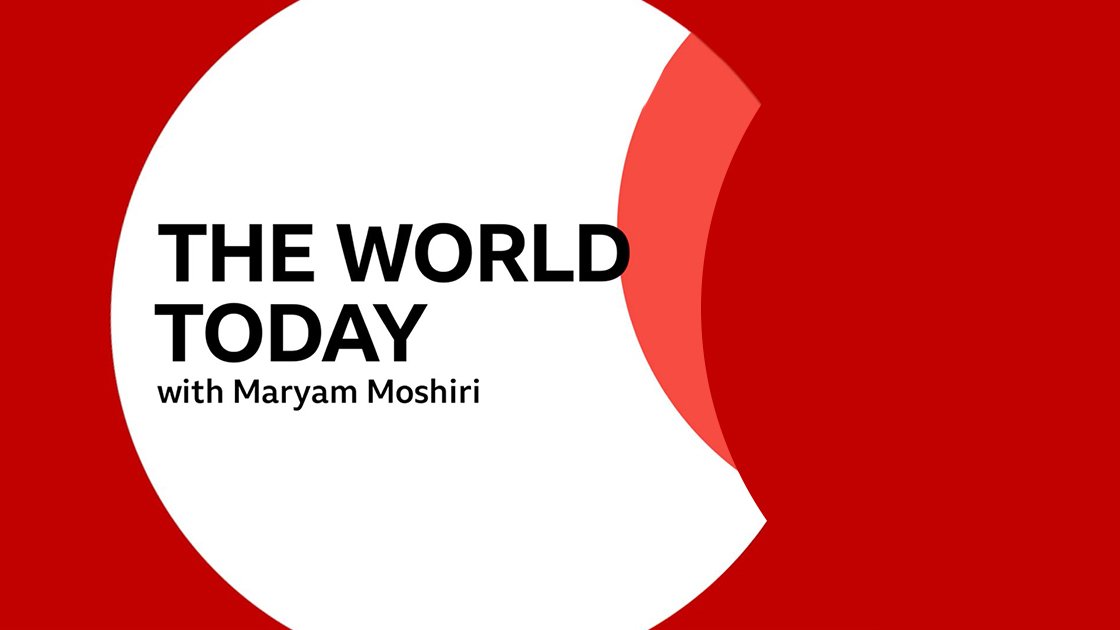 The World Today with Maryam Moshiri