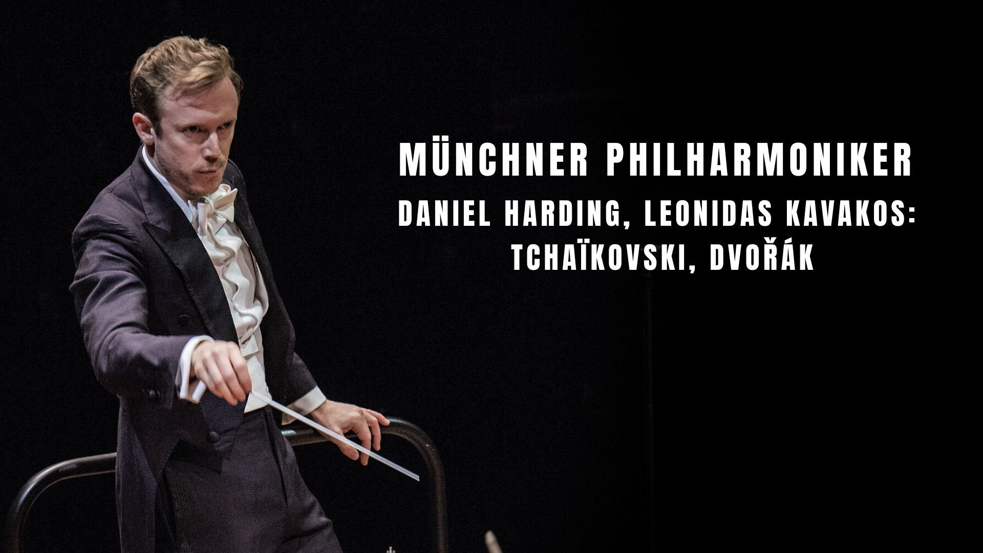 Munich Philharmonic Orchestra, Daniel Harding, Leonidas Kavakos: Tchaïkovski, Dvořák