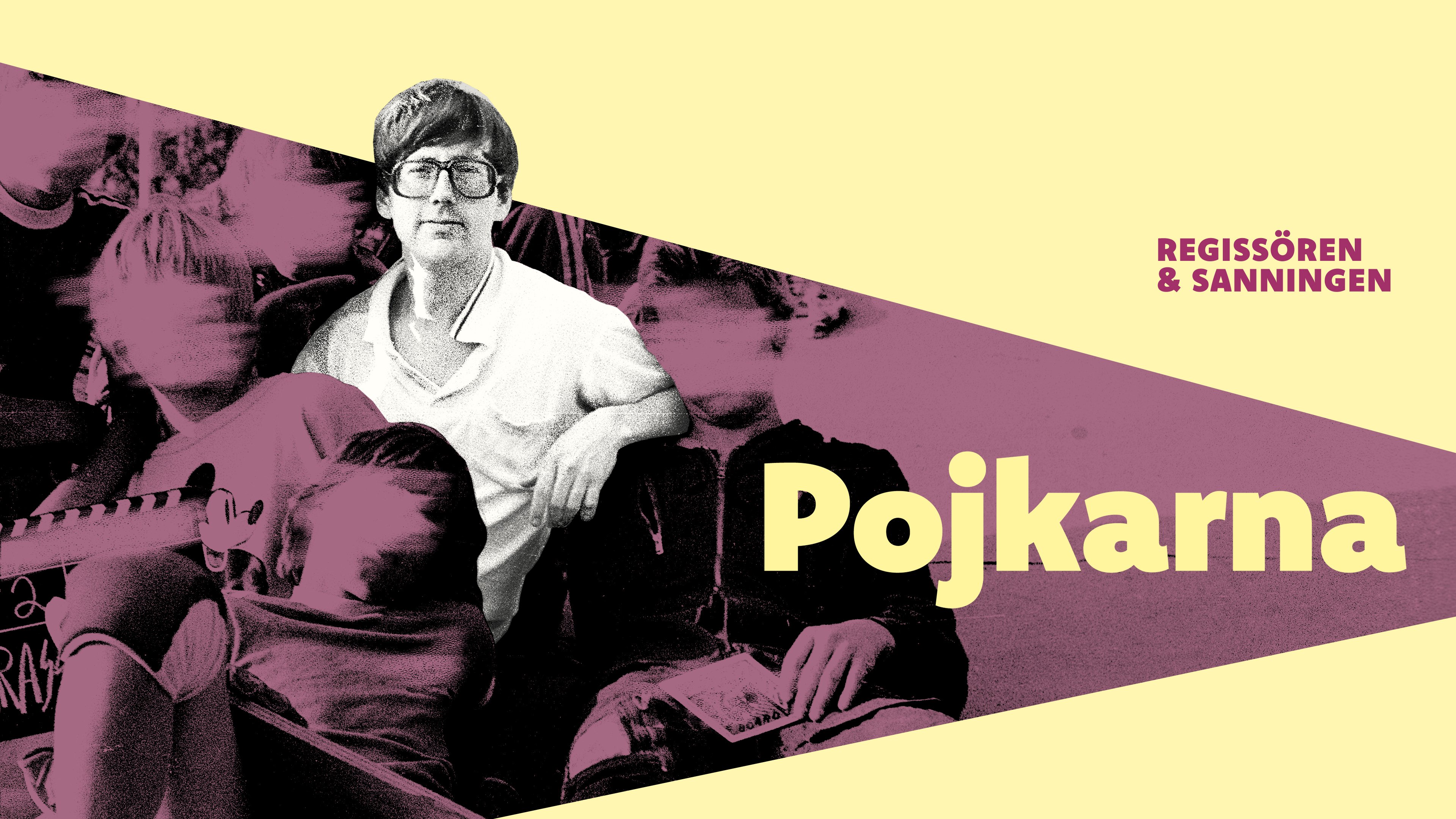 Dokument inifrån: Pojkarna - regissören och sanningen