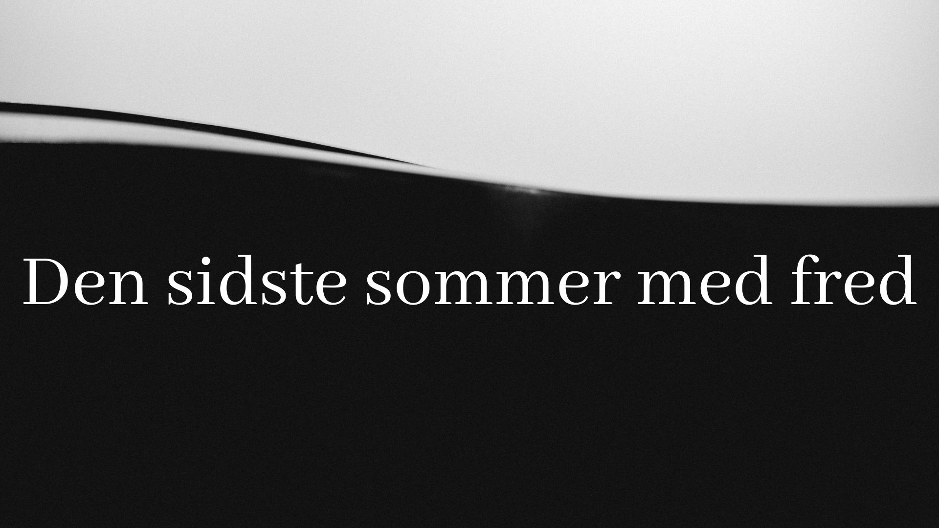 Den sidste sommer med fred