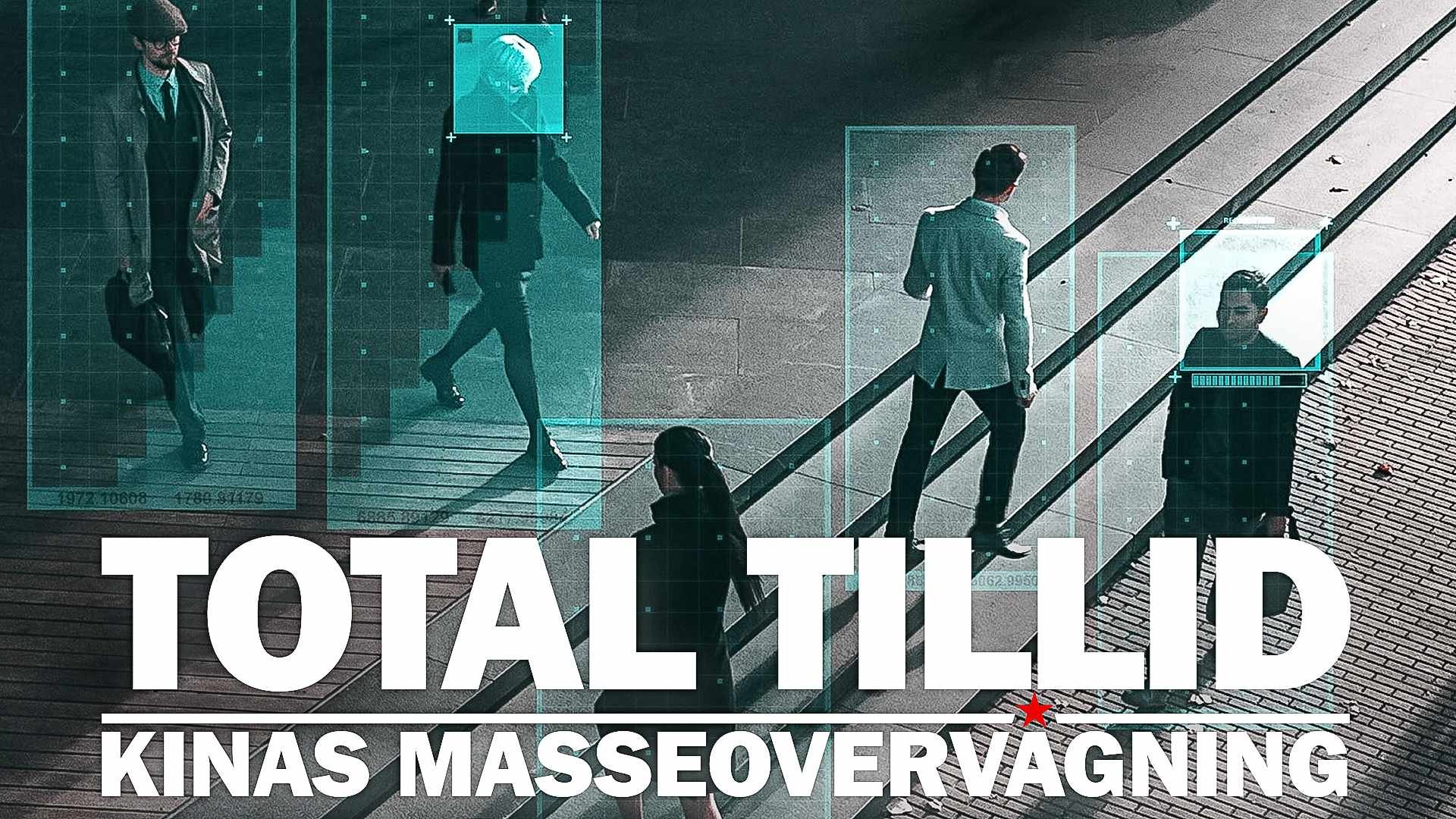 Total tillid - Kinas masseovervågning