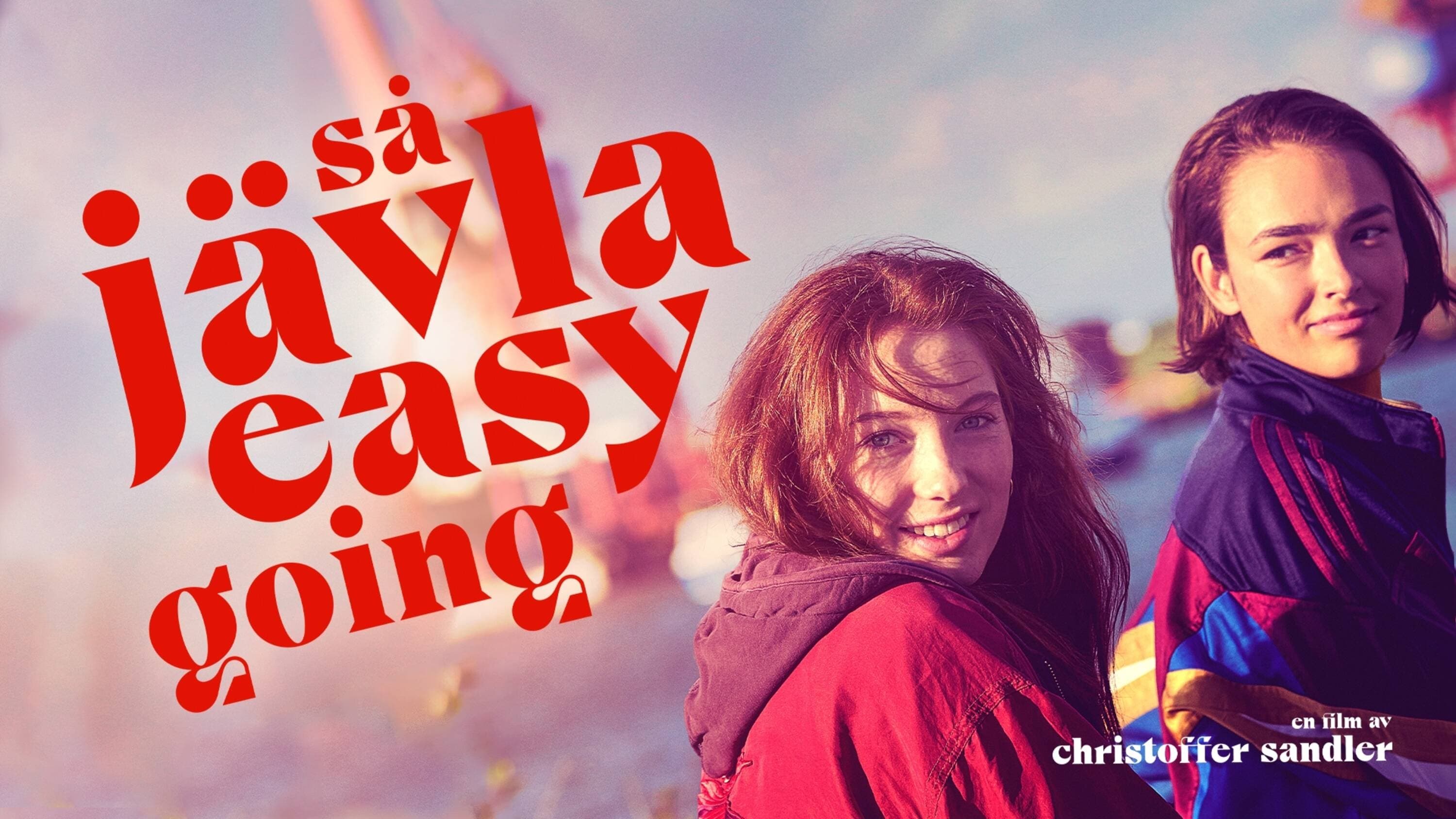 Så jävla easy going