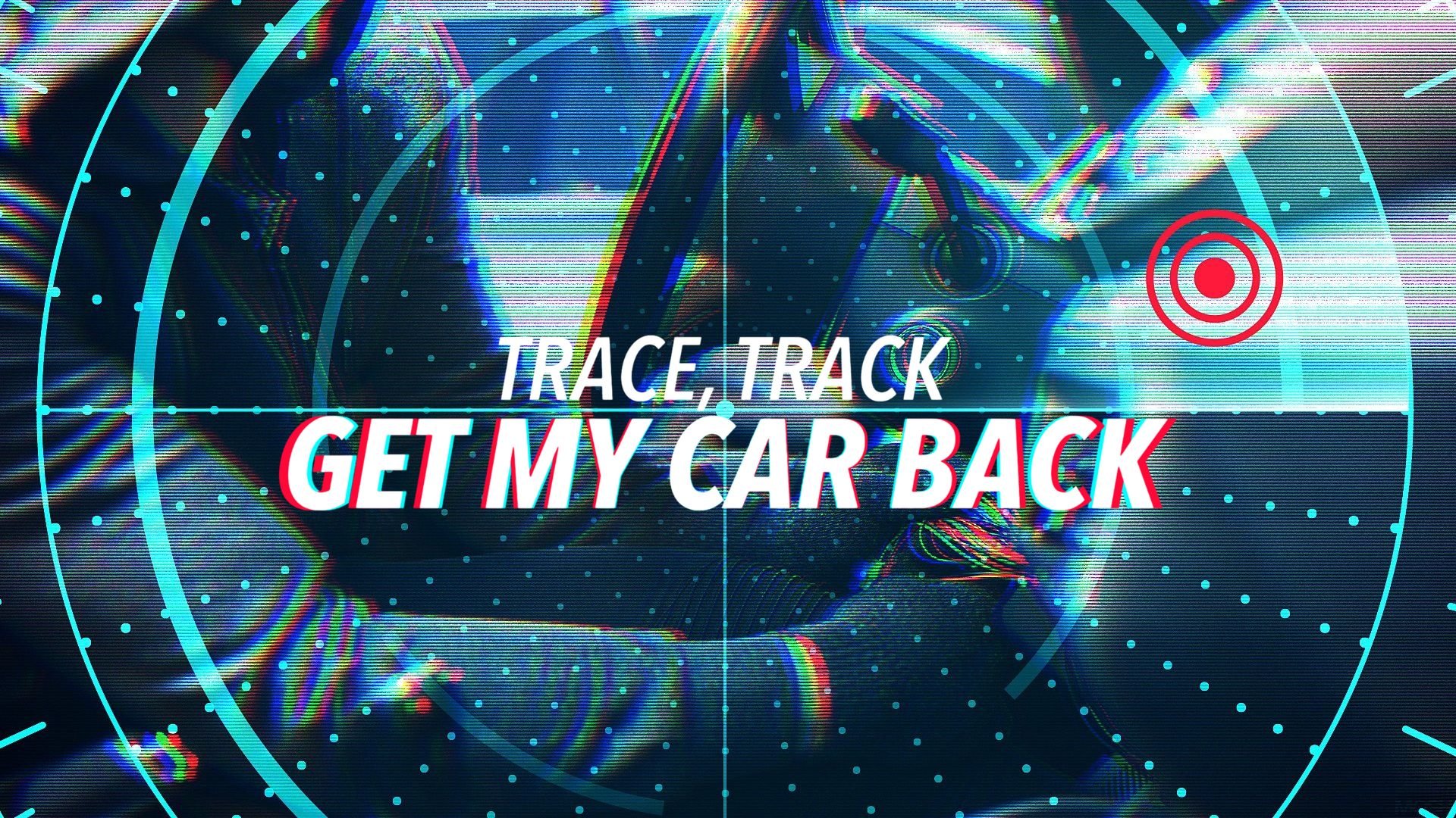 Trace, Track, Get My Car Back