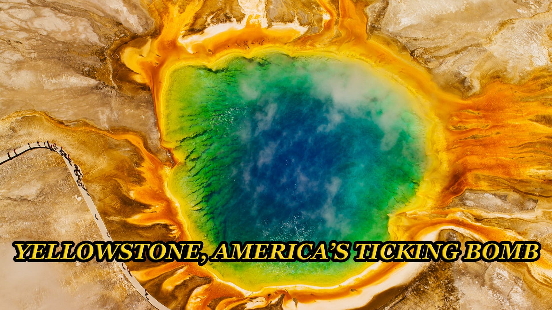 Yellowstone: Amerikas tikkende bombe