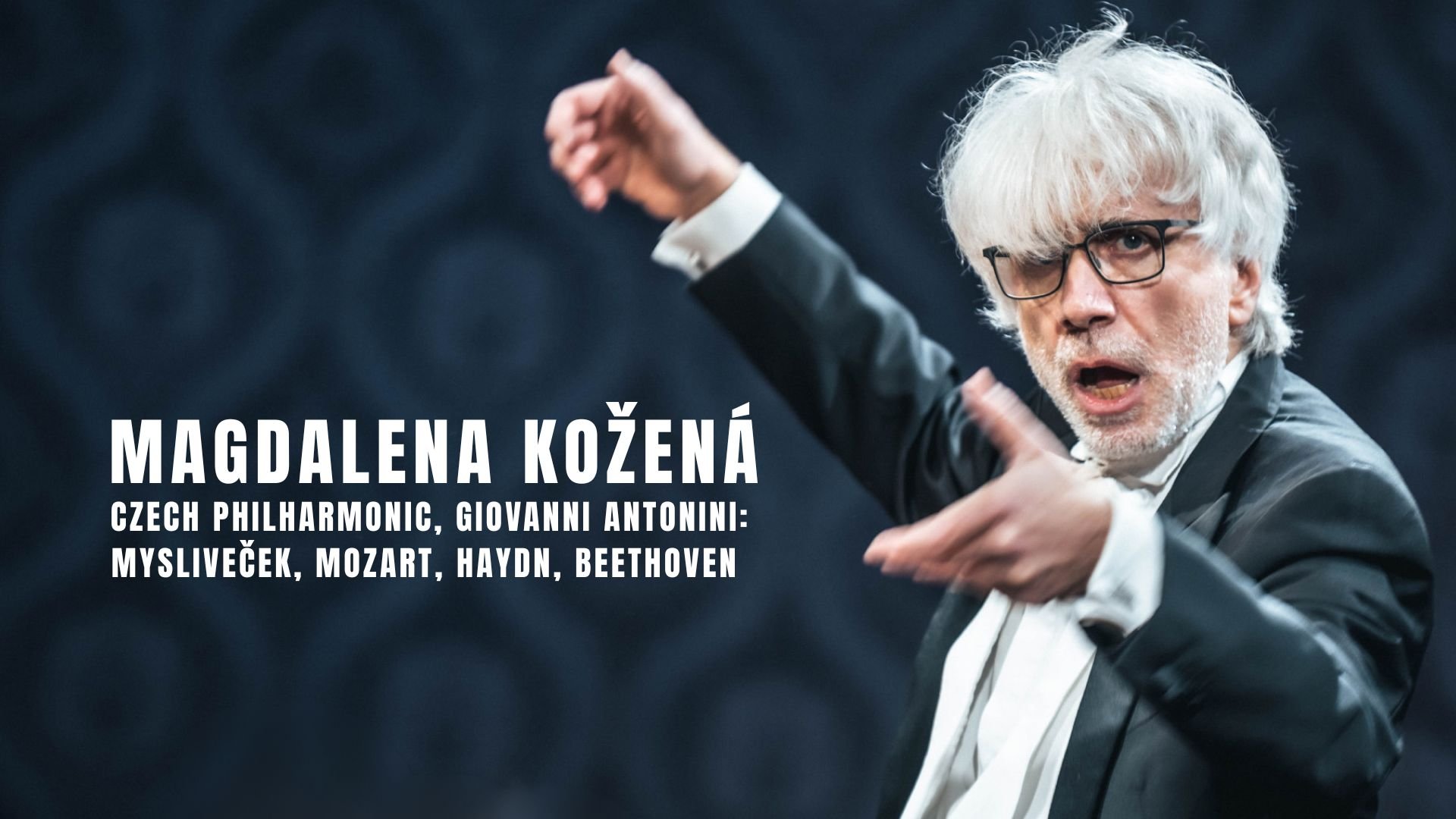 Magdalena Kožená, Czech Philharmonic, Giovanni Antonini: Mysliveček, Mozart, Haydn, Beethoven