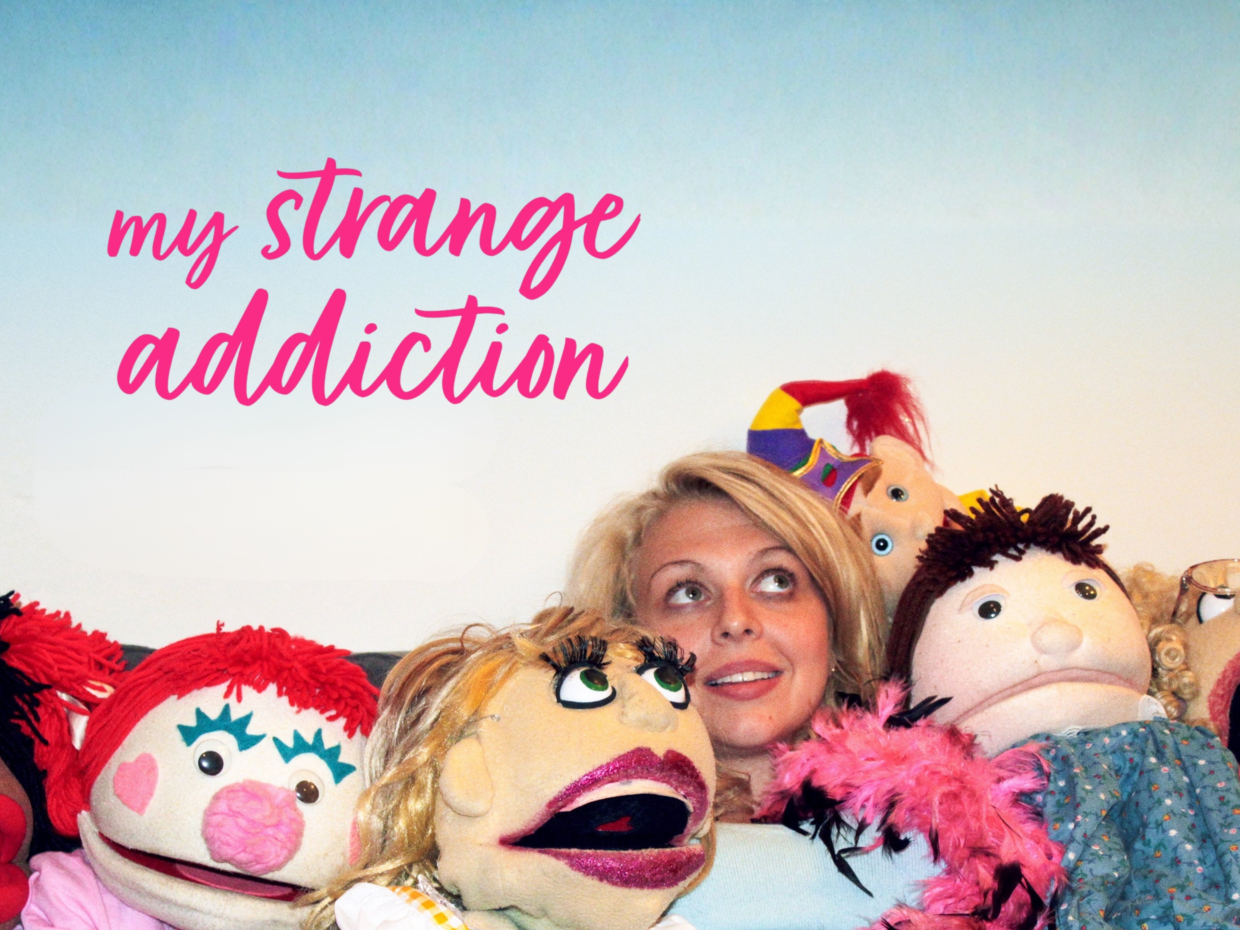 My Strange Addiction