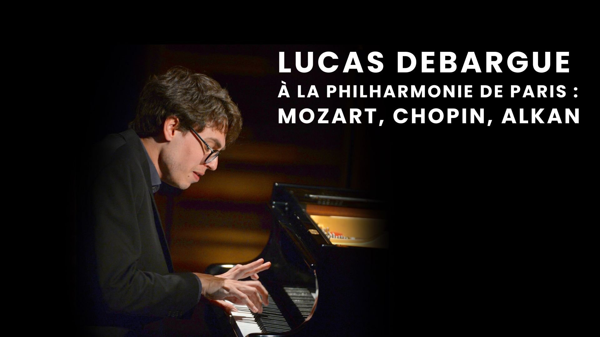 Lucas Debargue à la Philharmonie de Paris : Mozart, Chopin, Alkan