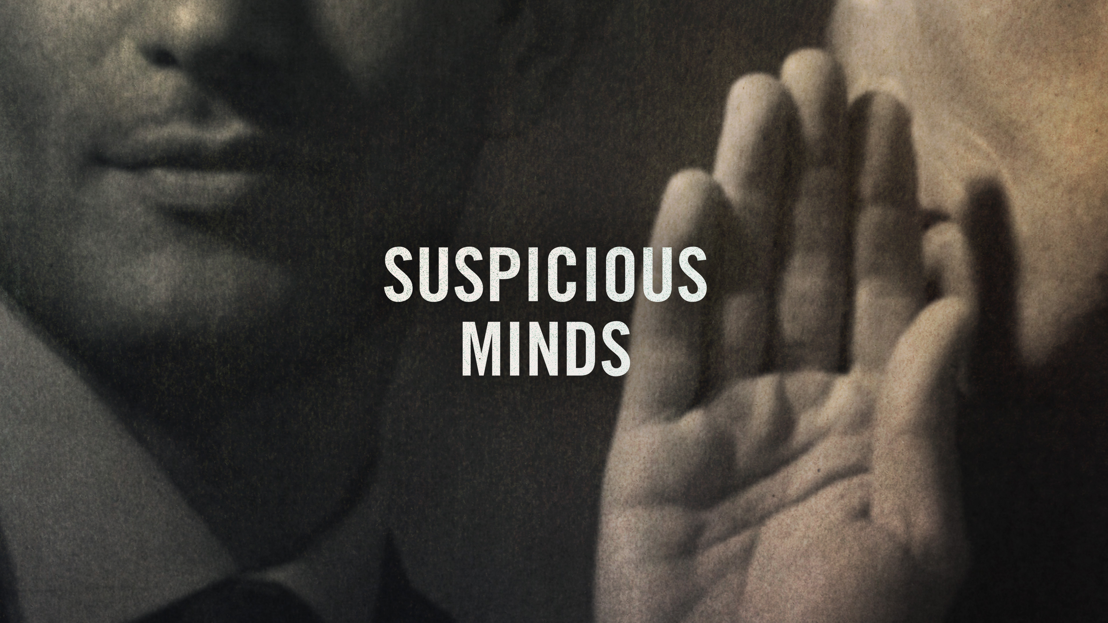 Suspicious Minds