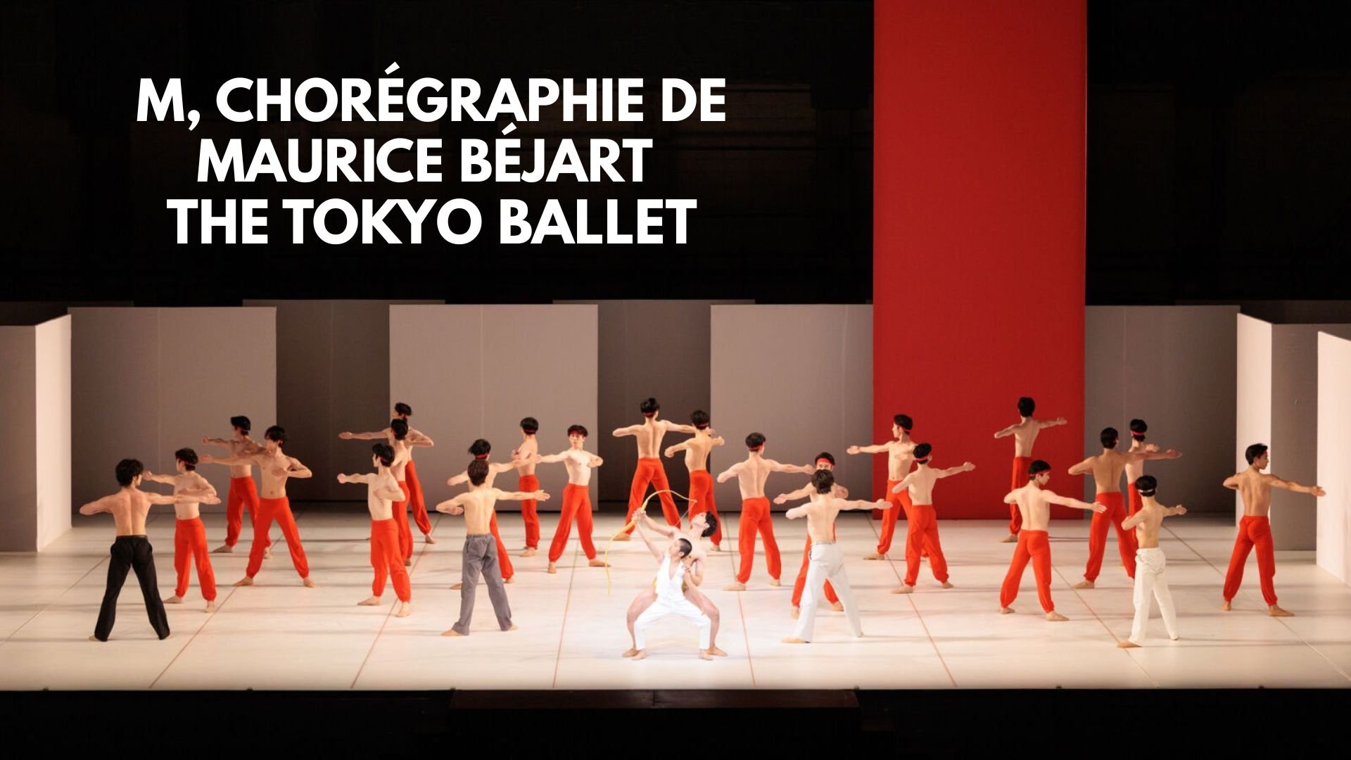 Maurice Béjart : M - The Tokyo Ballet