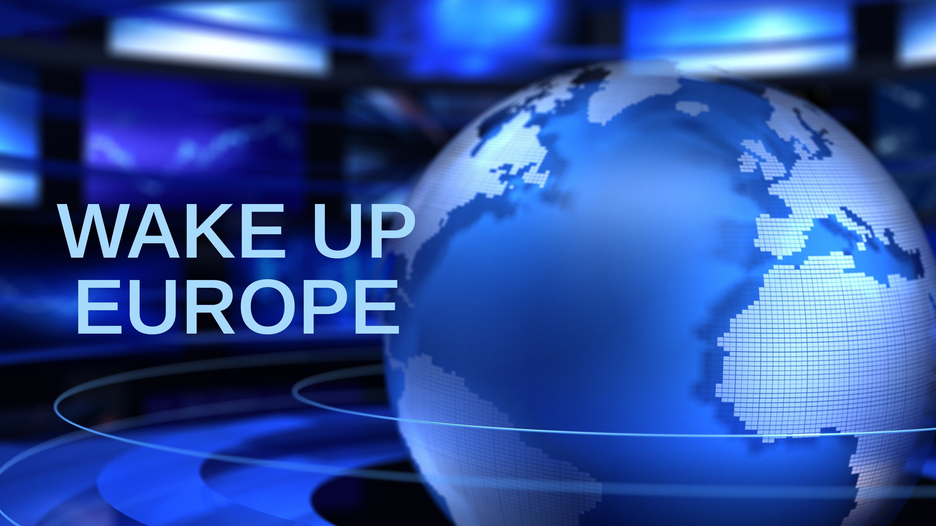 Wake up Europe