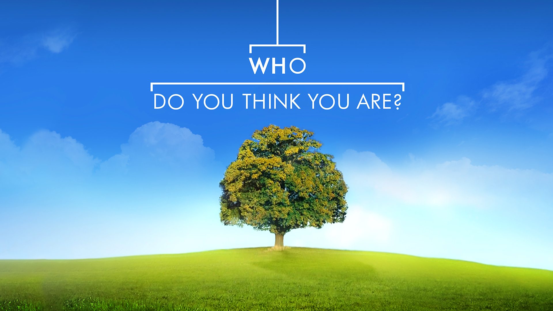 Who Do You Think You Are?