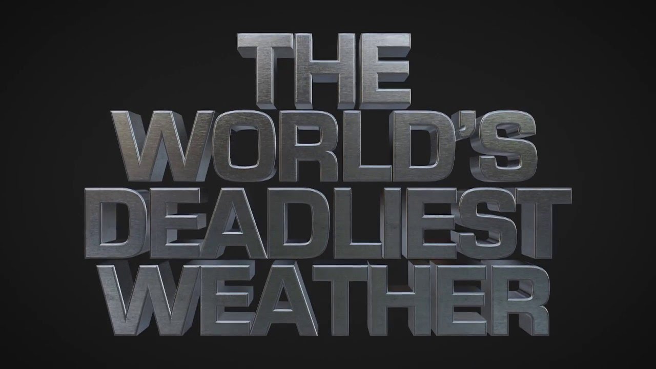 World's Deadliest Weather