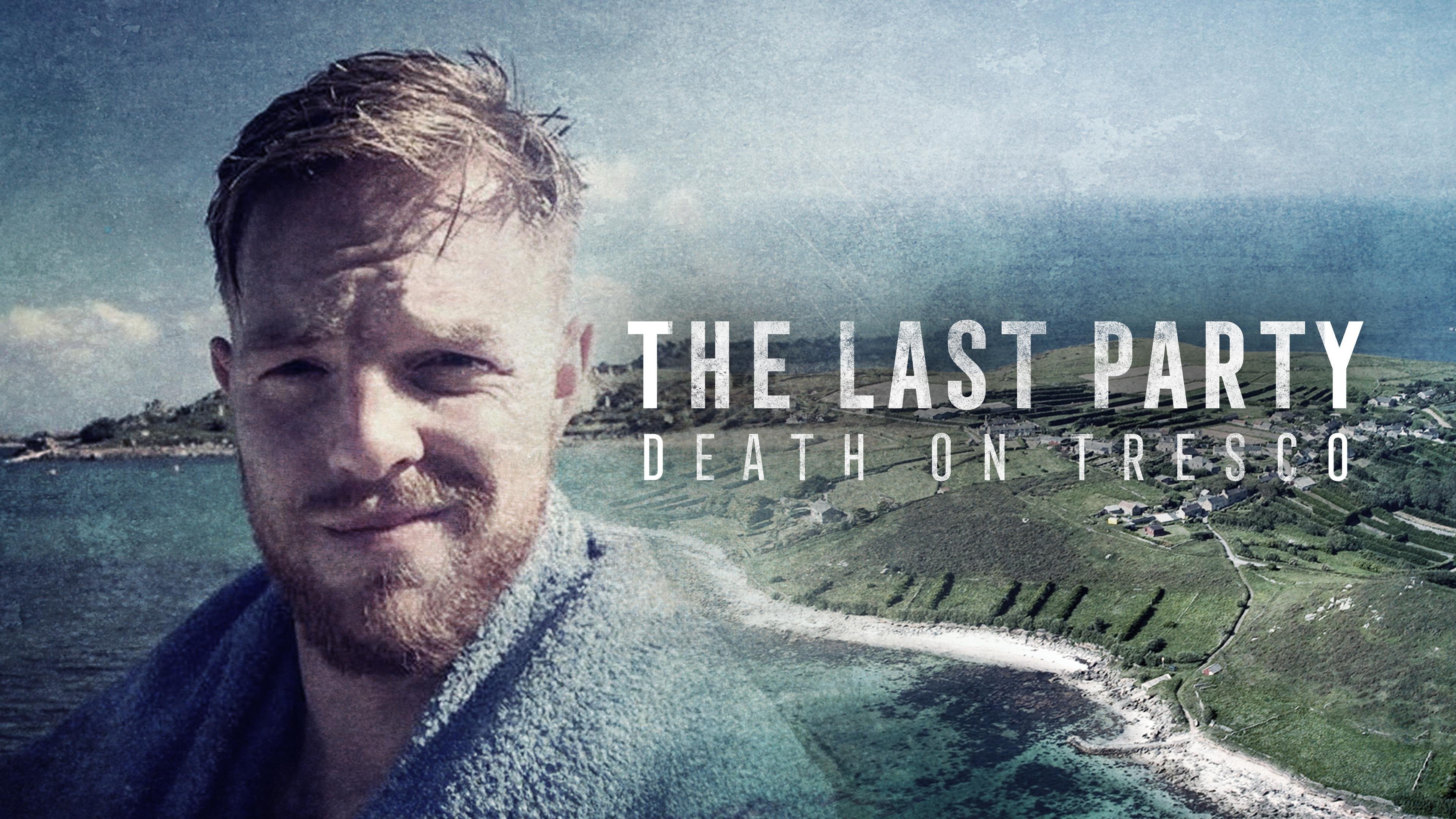 The Last Party: Death On Tresco