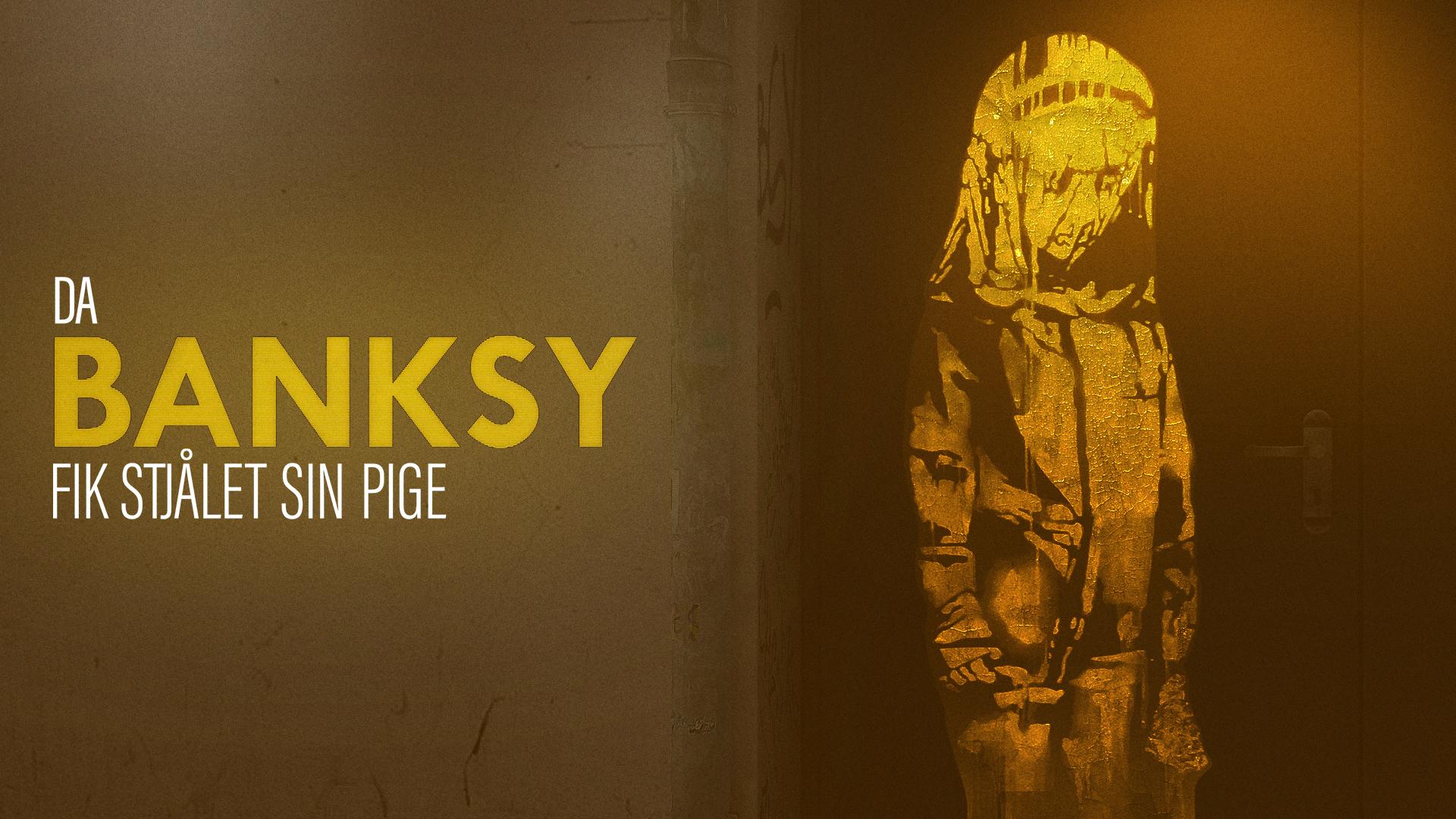 Da Banksy fik stjålet sin pige