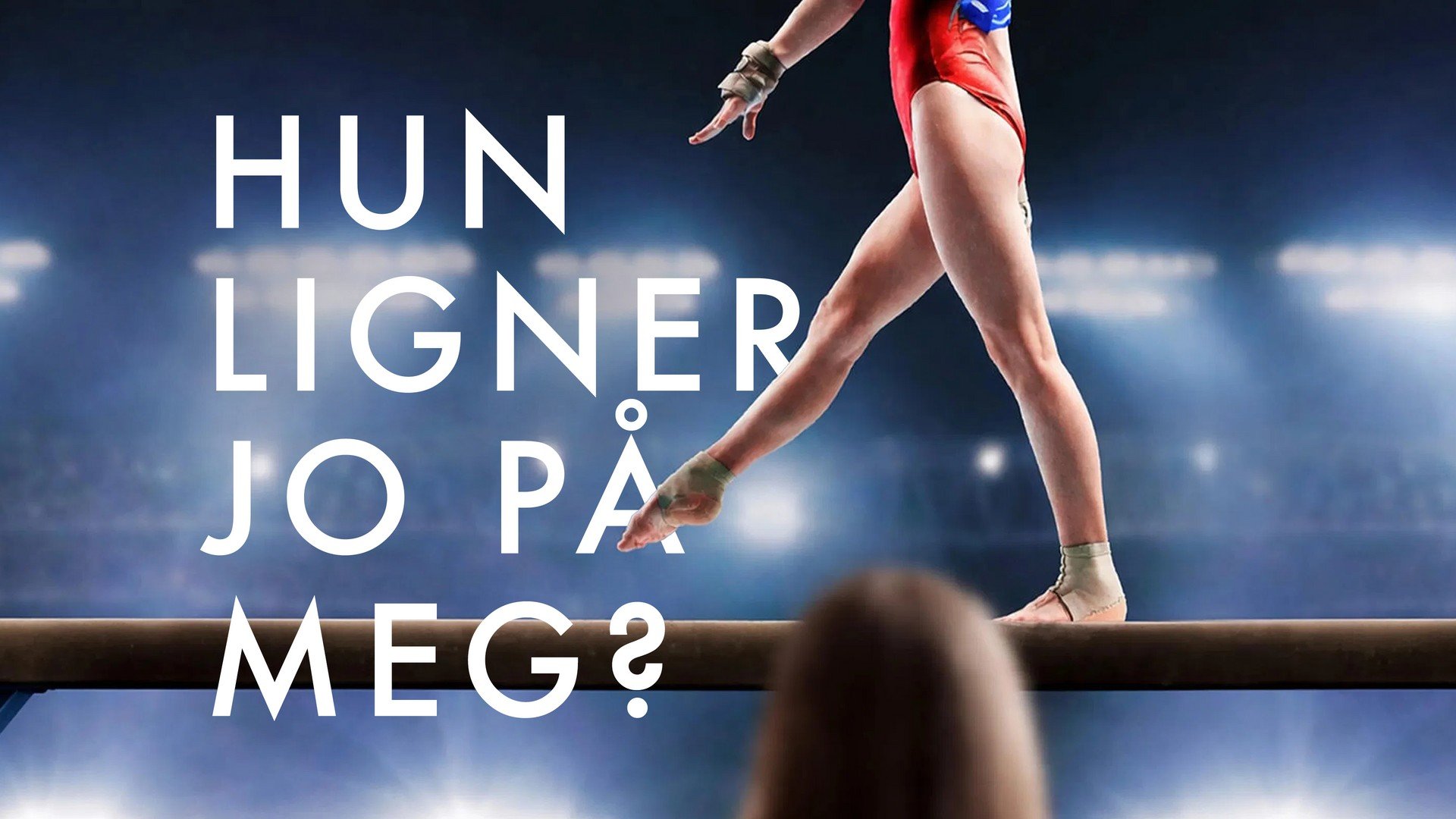 Hun ligner jo på meg?